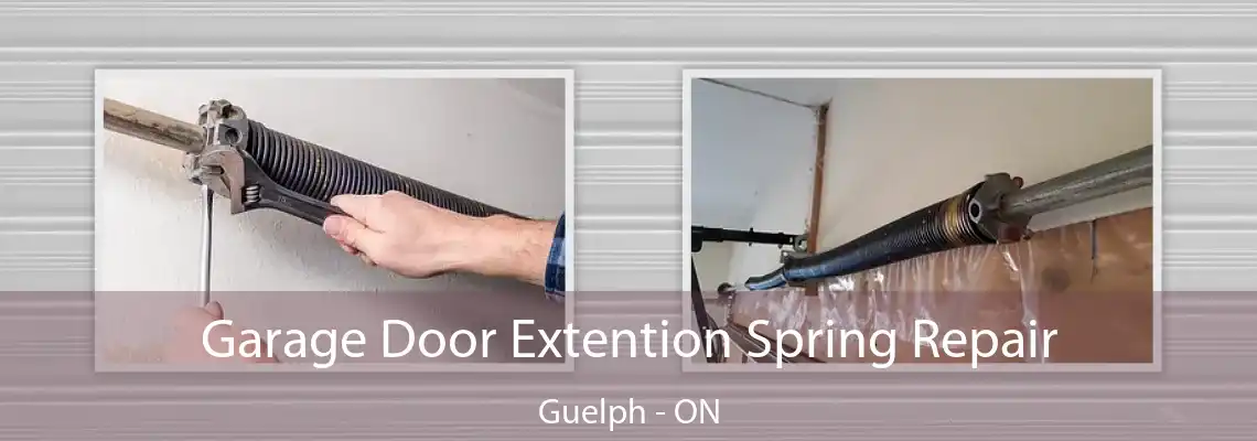 Garage Door Extention Spring Repair Guelph - ON